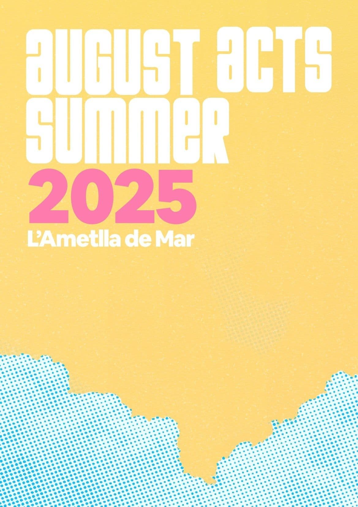 August Acts 2025